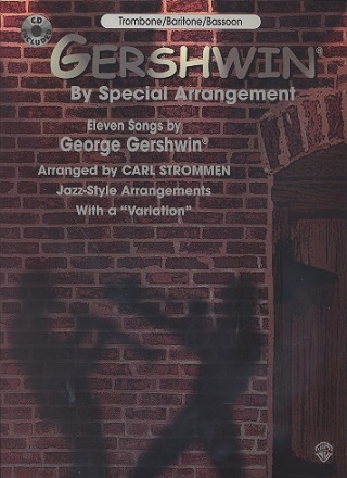 Gershwin by special Arrangement (+CD) 11 Songs for trombone/bariton/ bassoon