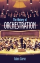 Adam Carse: The History Of Orchestration Orchestra Reference