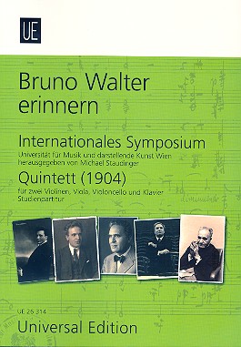 Bruno Walter erinnern Internationales Symposium 2012   und  Studienpartitur zum Quintett  fr Klavier, 2 Violinen, Viola und Violoncello