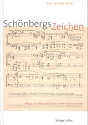 Schnbergs Zeichen (+CD) Wege zur Interpretation seiner Klaviermusik