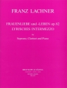 Frauenliebe und Leben op.82 und Lyrisches Intermezzo fr Sopran, Klarinette und Klavier
