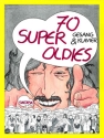 70 Super Oldies: fr Gesang und Klavier