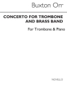 CONCERTO FOR TROMBONE AND BRASS BAND FOR TROMBONE AND PIANO