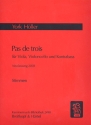 Pas de trois (Neufassung 2003) fr Viola, Violoncello und Kontrabass Stimmen