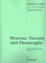 Ricercar, Toccata und Passacaglia fr Flte, Viola d'amore und Cembalo (Laute/Gitarre) Partitur und Stimmen
