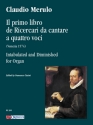 Il primo libro de Ricercari da cantare a quattro voci (Venezia 1574) I for organ