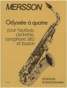 Odyssee  quatre op.40 fr Oboe, Klarinette, Altsaxophon und Fagott Partitur und Stimmen
