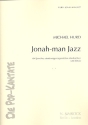 Jonah Man Jazz Eine Musicalkantate fr 1-stimmiges Ensemble und Klavier