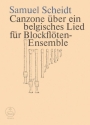Canzone ber ein belgisches Lied fr Blockflten-Ensemble und Bc Partitur und 5 Stimmen