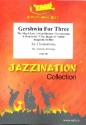 Gershwin For Three Jazzination Flte / Trompete / Posaune