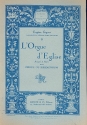 L'orgue d'eglise recueil de pieces pour orgue ou harmonium