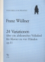 24 Variationen ber ein deutsches Volkslied op.11  fr Klavier zu 4 Hnden