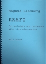Kraft for soloists, orchestra and live electronics score