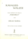 Kavalier-Walzer fr Klavier nach Motiven der Operette Polenblut