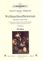 Weihnachtsoffertorium fr Sopran (Alt), gem Chor, Streicher und Orgel (Trompeten und Pauken  Partitur