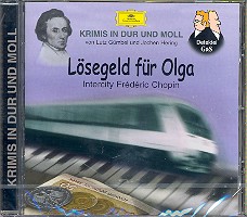 Lsegeld fr Olga - CD Intercity Frederic Chopin Krimis in Dur und Moll