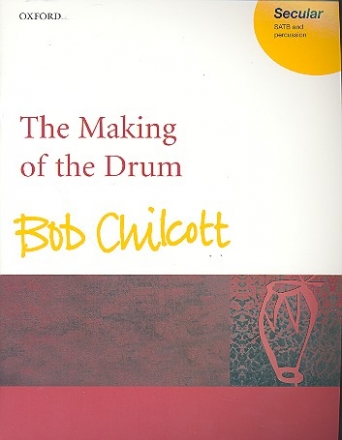 The Making of the Drum for mixed chorus and percussion choral score