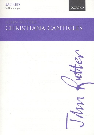 Christiana Canticles  for mixed chorus and organ score