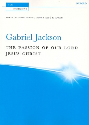 The Passion of our Lord Jesus Christ for soloists, mixed chorus and 10 instruments vocal score