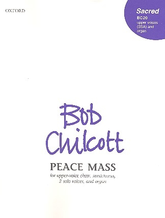 Peace Mass  for upper-voice chorus, semichorus, 2 solo voices and organ score