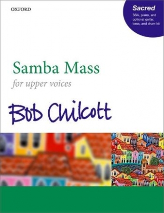 Samba Mass for mixed chorus and piano (rhythm group ad lib) vocal score