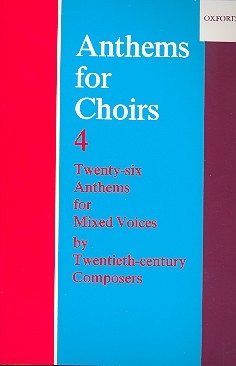 Anthems for Choirs vol.4 26 anthems for mixed voices by 20th-century composers,  score (la/en)