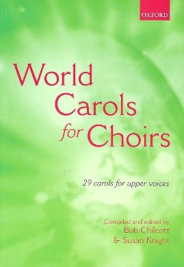 World Carols for Choirs 29 Carols for upper voices