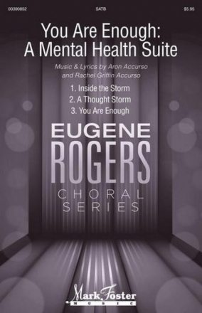 Aron Accurso, You Are Enough: A Mental Health Suite SATB Chorpartitur