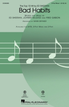 Ed Sheeran_Fred Gibson, Bad Habits 3-Part Mixed Choir Chorpartitur