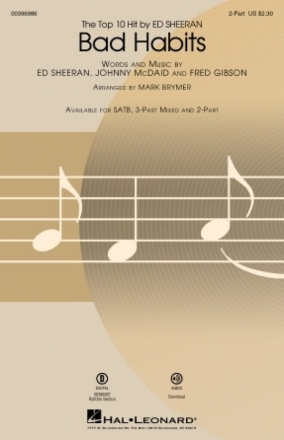 Ed Sheeran_Fred Gibson, Bad Habits 2-Part Choir Chorpartitur