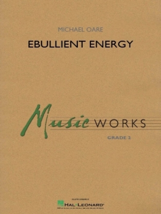 Michael Oare, Ebullient Energy Concert Band Partitur + Stimmen