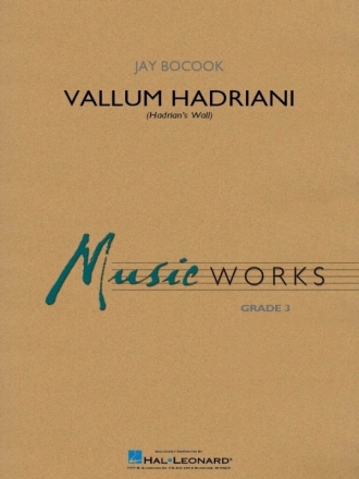 Jay Bocook, Vallum Hadriani (Hadrian's Wall) Concert Band Partitur + Stimmen