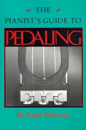 The Pianist's Guide to Pedaling