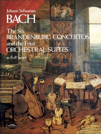 The 6 Brandenburg Concertos and the 4 Orchestral Suites full score