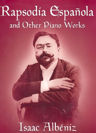 Rapsodia espanola and other piano works for piano