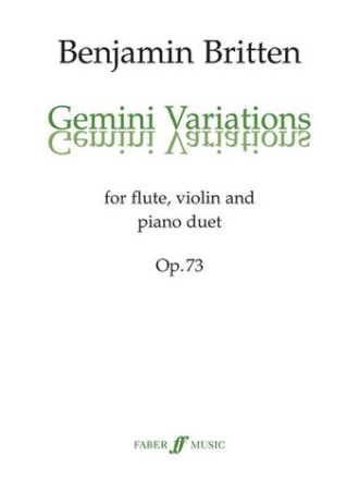 Gemini Variations op.73 version for flute, violin and piano 4 hands 3 Spielpartituren