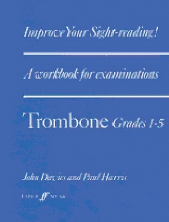 Davies, J & Harris, P Improve your sight-reading! Trombone 1-5  Trombone teaching material