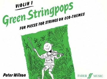 Green Stringpops fun pieces for strings and piano on eco-themes,  violin 1