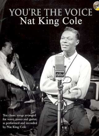 You're the Voice (+CD): Nat King Cole piano/vocal/guitar Songbook
