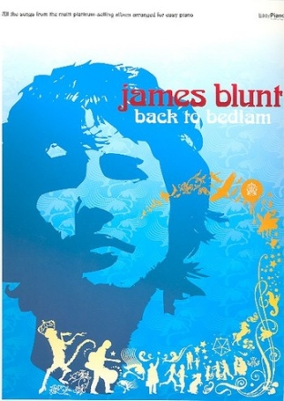 James Blunt: Back to Bedlam Songbook Easy piano (vocal/guitar)