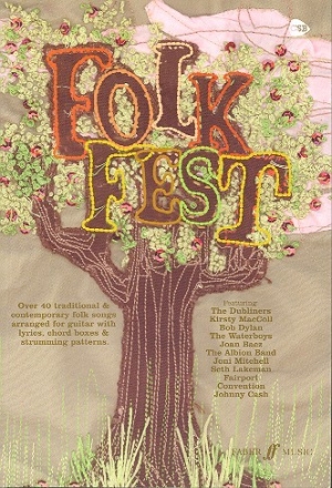 Folk Fest: chord songbook Over 40 songs with lyrics, guitar chord boxes and chord symbols