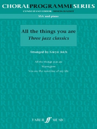 All the Things You are - 3 Jazz Classics for female chorus and piano score
