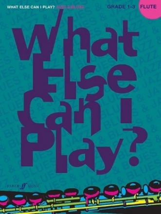 Various What else can I play? Jazz & Blues (flt)  Flute teaching material