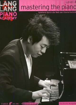 Mastering the Piano Level 4 - Spielend durch die Welt der Klaviertechn for piano (dt)
