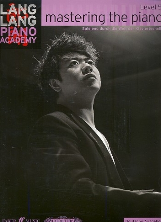Mastering the Piano Level 5 - Spielend durch die Welt der Klaviertechn Band 5 (dt)