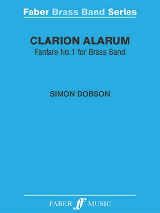 Dobson, Simon Clarion Alarum (brass band sc/pts)  Brass band