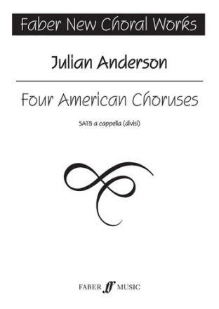4 American Choruses for mixed chorus (SATB) a cappella score (piano for rehearsal only)
