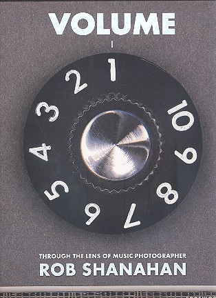 Volume 1 - through the Lens of Rob Shanahan