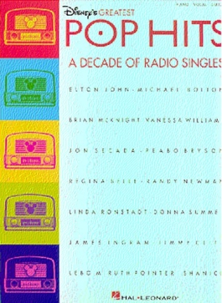 Disney's greatest Pop Hits: a Decade of Radio Singles Songbook for piano/voice/guitar