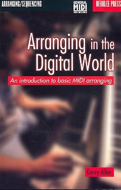 Arranging in the digital World (+Mididisk) Techniques for arranging popular music